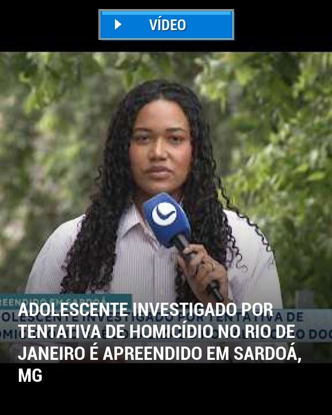 Adolescente investigado por tentativa de homicídio no Rio de Janeiro é apreendido em Sardoá, MG