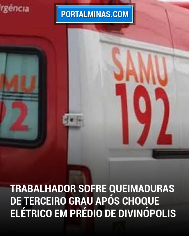 Trabalhador sofre queimaduras de terceiro grau após choque elétrico em prédio de Divinópolis