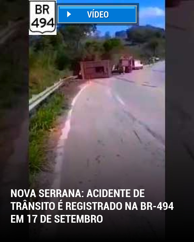 Nova Serrana: Acidente de Trânsito é Registrado na BR-494 em 17 de Setembro