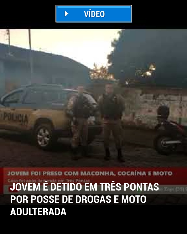Jovem é Detido em Três Pontas por Posse de Drogas e Moto Adulterada