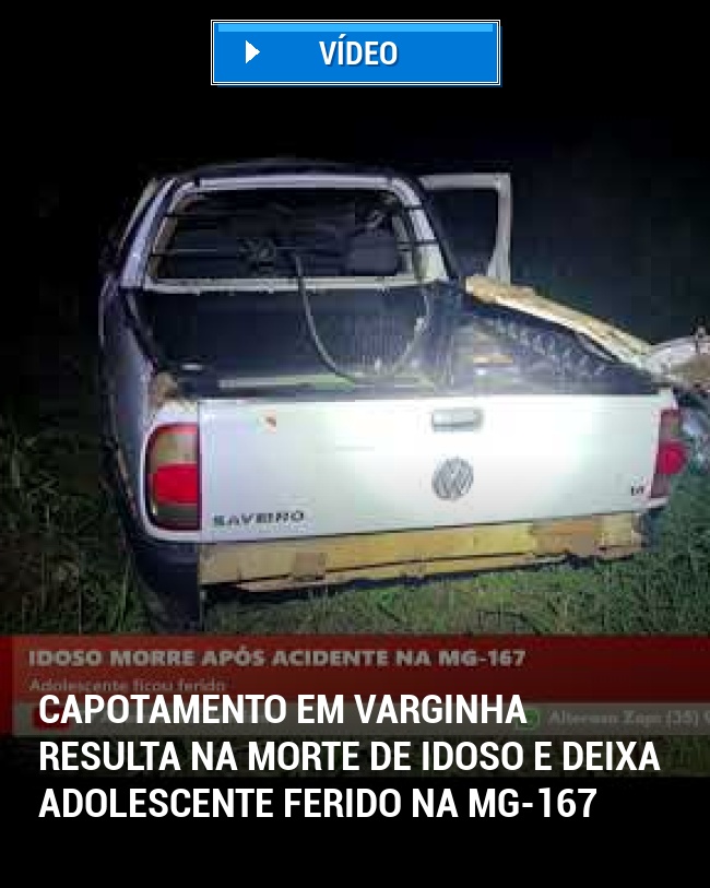 Capotamento em Varginha resulta na morte de idoso e deixa adolescente ferido na MG-167