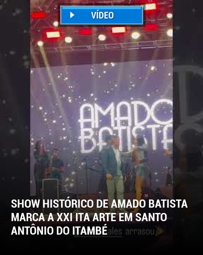 Show Histórico de Amado Batista Marca a XXI Ita Arte em Santo Antônio do Itambé