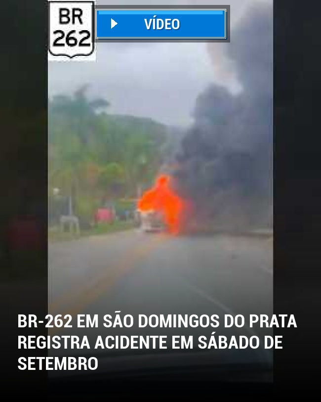 BR-262 em São Domingos do Prata Registra Acidente em Sábado de Setembro