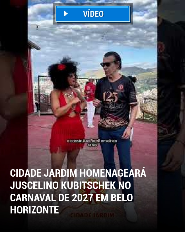Cidade Jardim Homenageará Juscelino Kubitschek no Carnaval de 2027 em Belo Horizonte