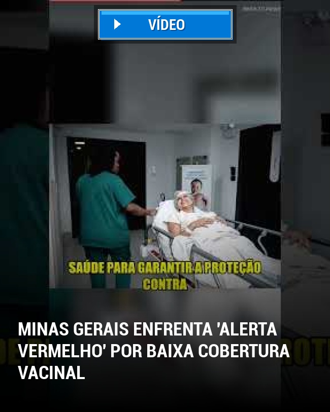 Minas Gerais Enfrenta 'Alerta Vermelho' por Baixa Cobertura Vacinal