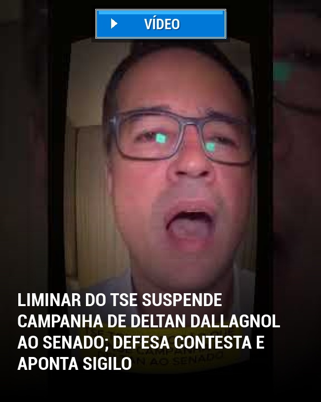 Liminar do TSE Suspende Campanha de Deltan Dallagnol ao Senado; Defesa Contesta e Aponta Sigilo