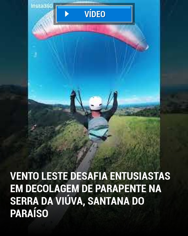 Vento Leste Desafia Entusiastas em Decolagem de Parapente na Serra da Viúva, Santana do Paraíso