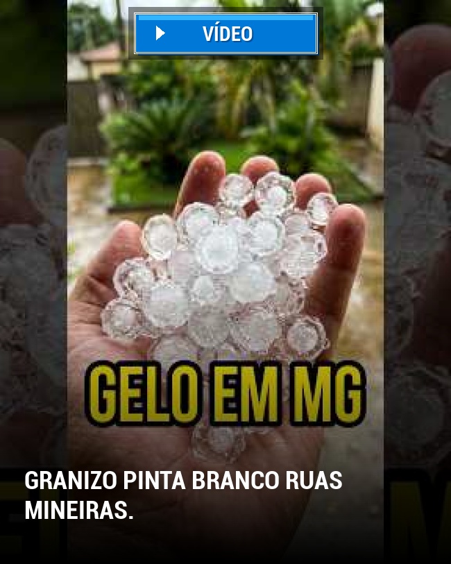 Granizo pinta branco ruas mineiras.