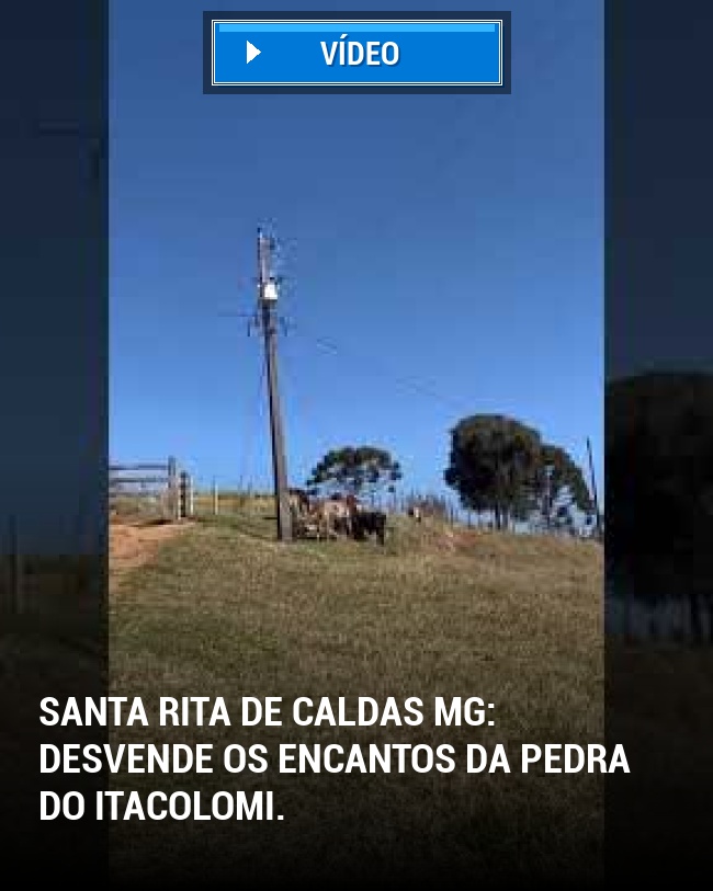 Santa Rita de Caldas MG: Desvende os encantos da Pedra do Itacolomi.