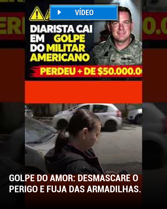 Golpe do Amor: desmascare o perigo e fuja das armadilhas.