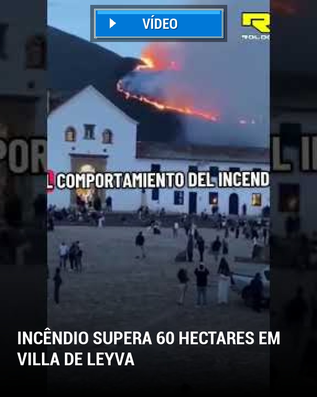 Incêndio supera 60 hectares em Villa de Leyva