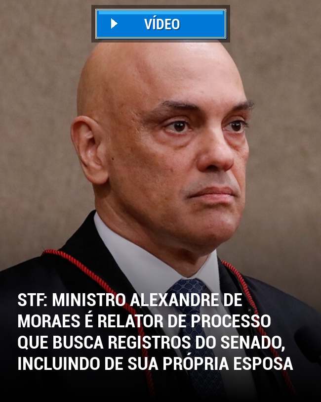 STF: Ministro Alexandre de Moraes é relator de processo que busca registros do Senado, incluindo de sua própria esposa
