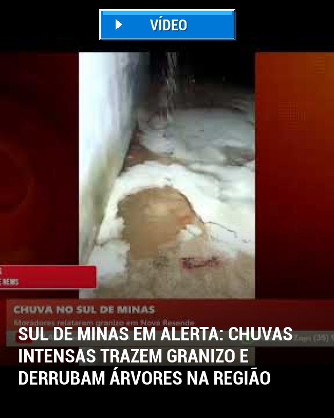 Sul de Minas em Alerta: Chuvas Intensas Trazem Granizo e Derrubam Árvores na Região