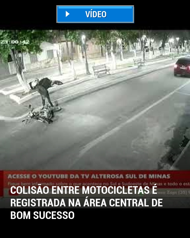 Colisão Entre Motocicletas É Registrada na Área Central de Bom Sucesso