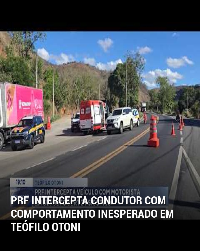 PRF Intercepta Condutor com Comportamento Inesperado em Teófilo Otoni
