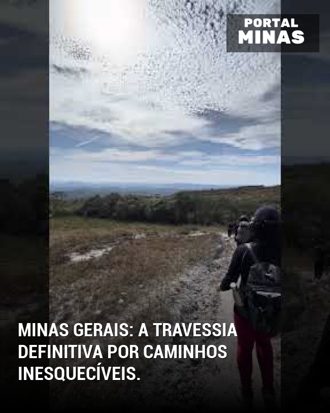 Minas Gerais: A travessia definitiva por caminhos inesquecíveis.