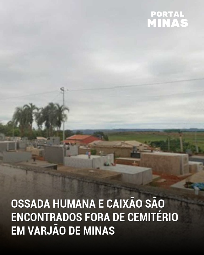 Ossada Humana e Caixão São Encontrados Fora de Cemitério em Varjão de Minas