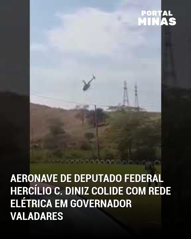 Aeronave de Deputado Federal Hercílio C. Diniz colide com rede elétrica em Governador Valadares