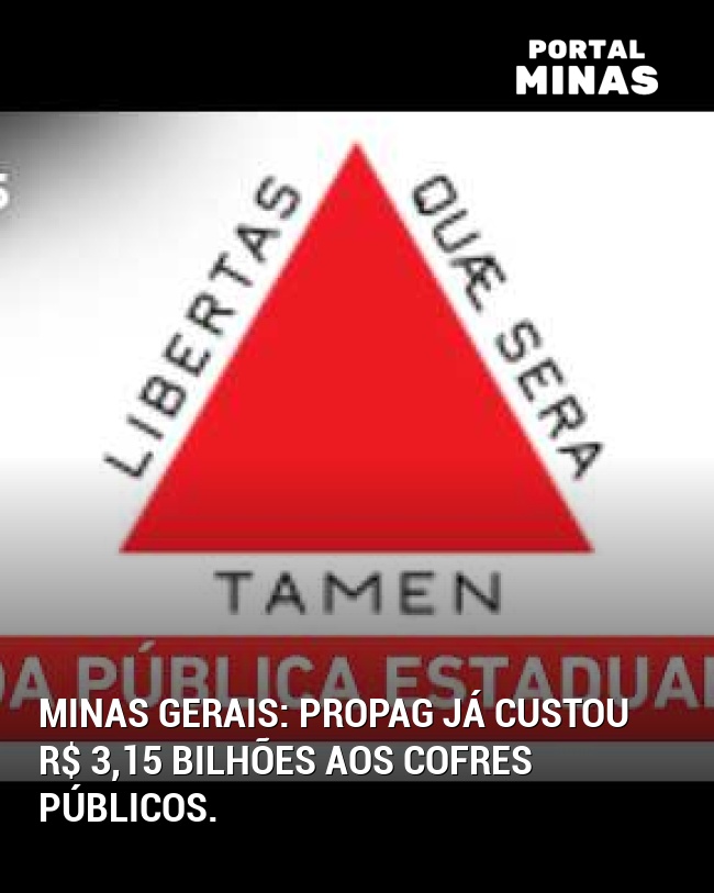 Minas Gerais: Propag já custou R$ 3,15 bilhões aos cofres públicos.