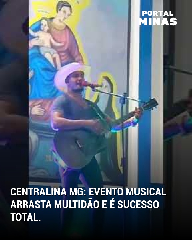Centralina MG: evento musical arrasta multidão e é sucesso total.