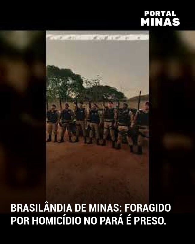 Brasilândia de Minas: Foragido por homicídio no Pará é preso.
