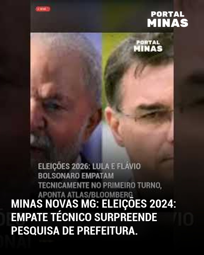 Minas Novas MG: Eleições 2024: Empate técnico surpreende pesquisa de prefeitura.