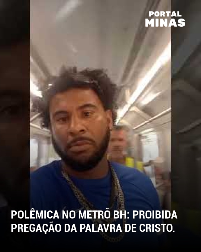 Polêmica no Metrô BH: Proibida pregação da palavra de Cristo.