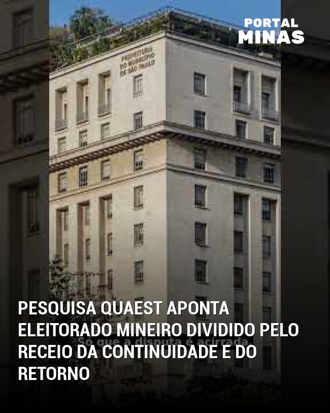 Pesquisa Quaest aponta eleitorado mineiro dividido pelo receio da continuidade e do retorno