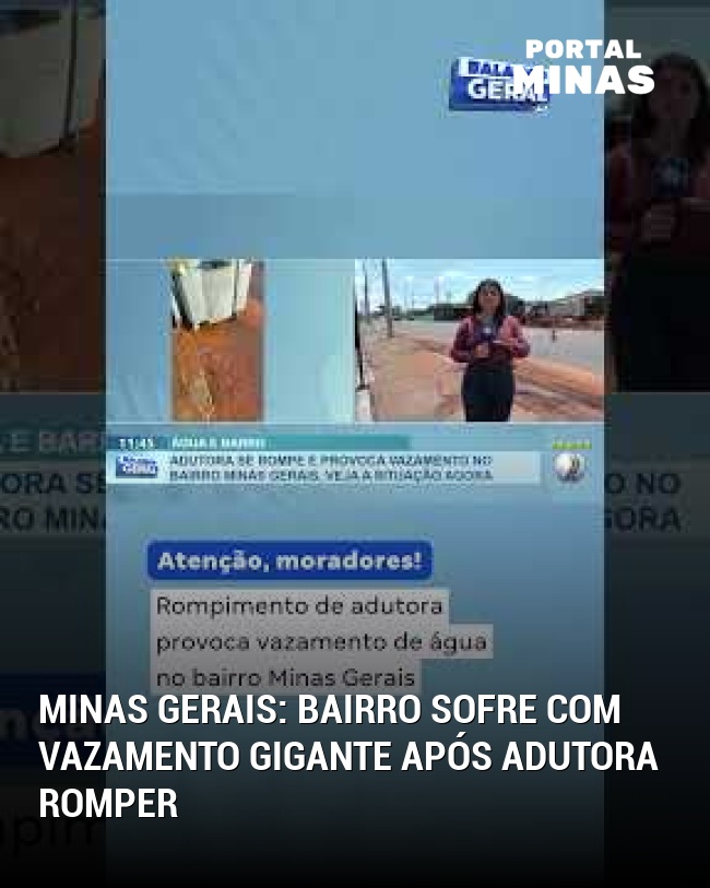 Minas Gerais: Bairro sofre com vazamento gigante após adutora romper