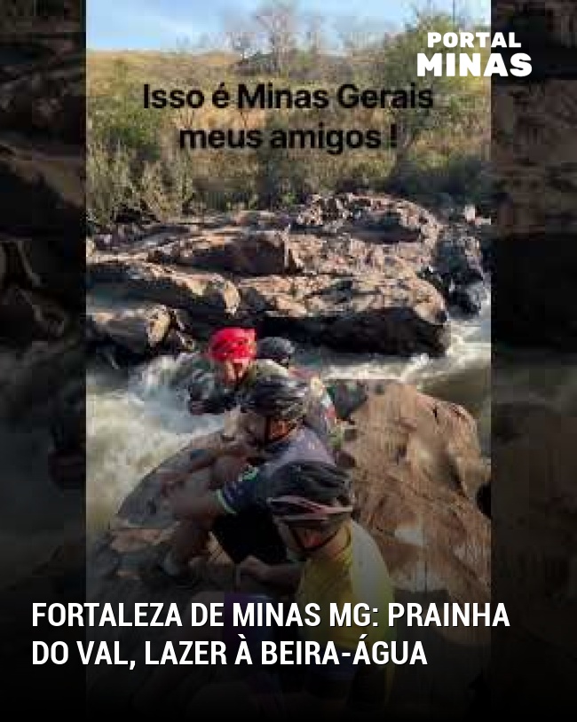 Fortaleza de Minas MG: Prainha do Val, lazer à beira-água