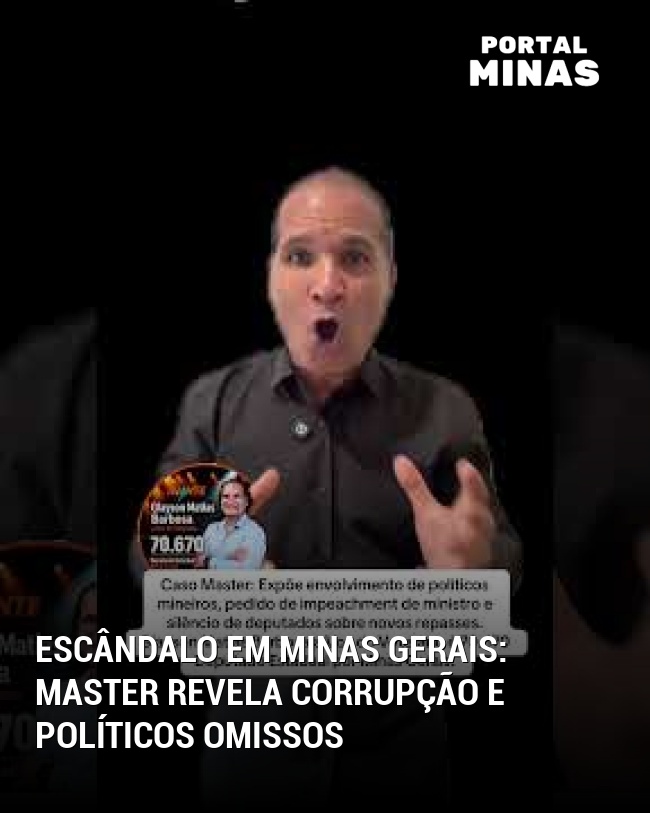 Escândalo em Minas Gerais: Master revela corrupção e políticos omissos