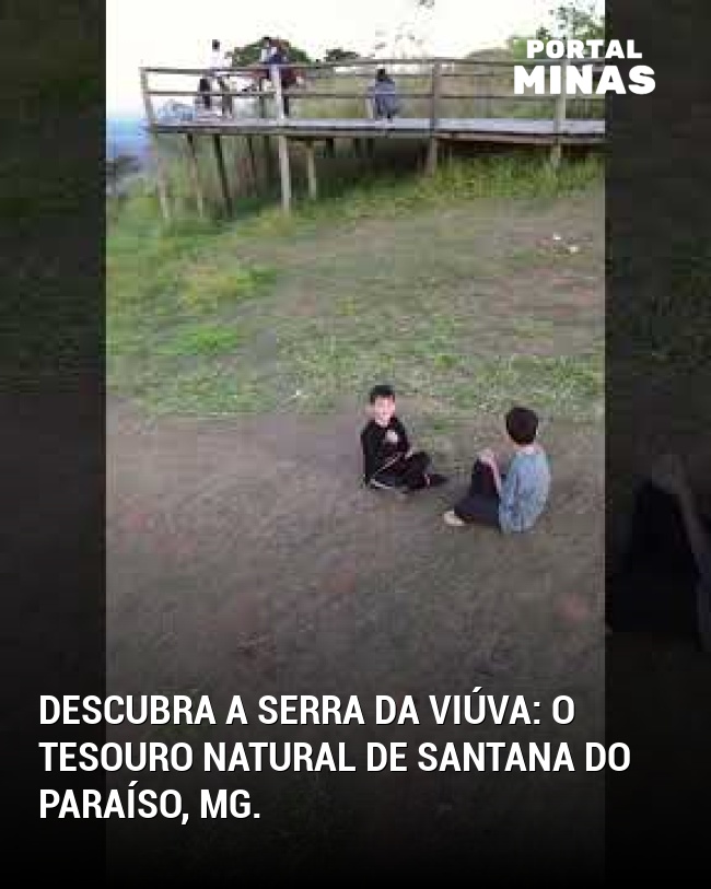 Descubra a Serra da Viúva: o tesouro natural de Santana do Paraíso, MG.