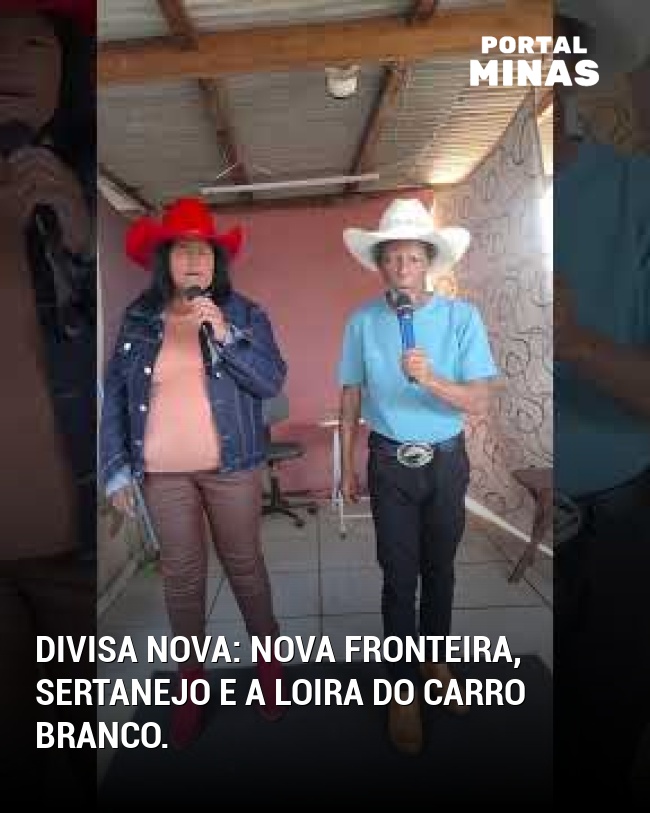 Divisa Nova: Nova fronteira, sertanejo e a loira do carro branco.