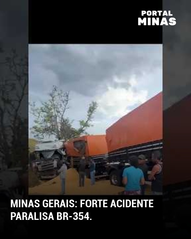 Minas Gerais: Forte acidente paralisa BR-354.