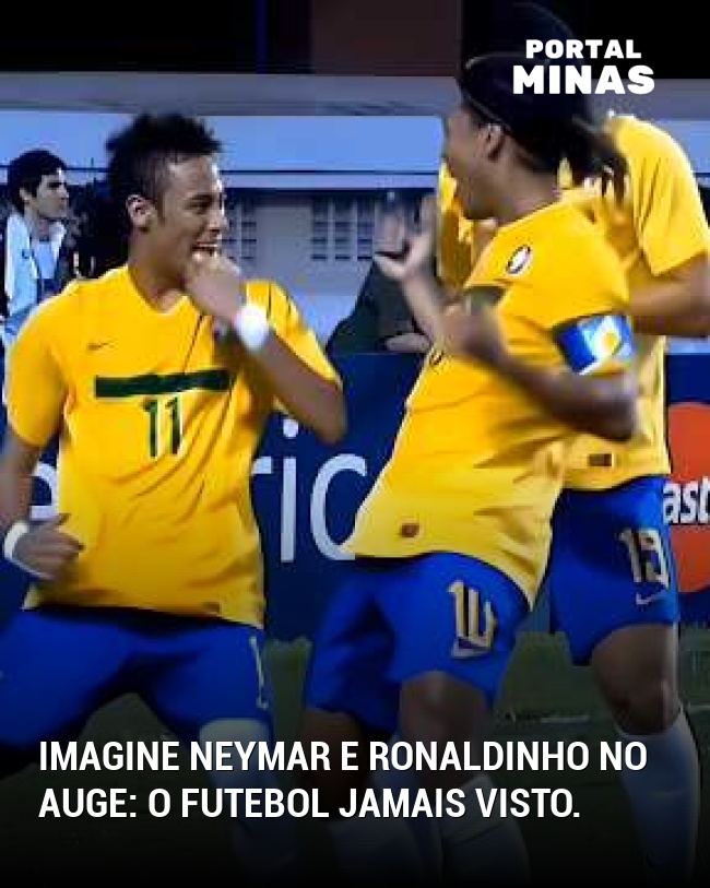 Imagine Neymar e Ronaldinho no auge: O futebol jamais visto.