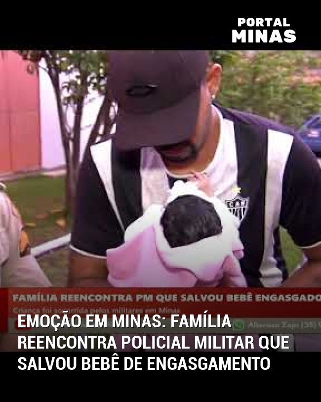 Emoção em Minas: Família Reencontra Policial Militar que Salvou Bebê de Engasgamento