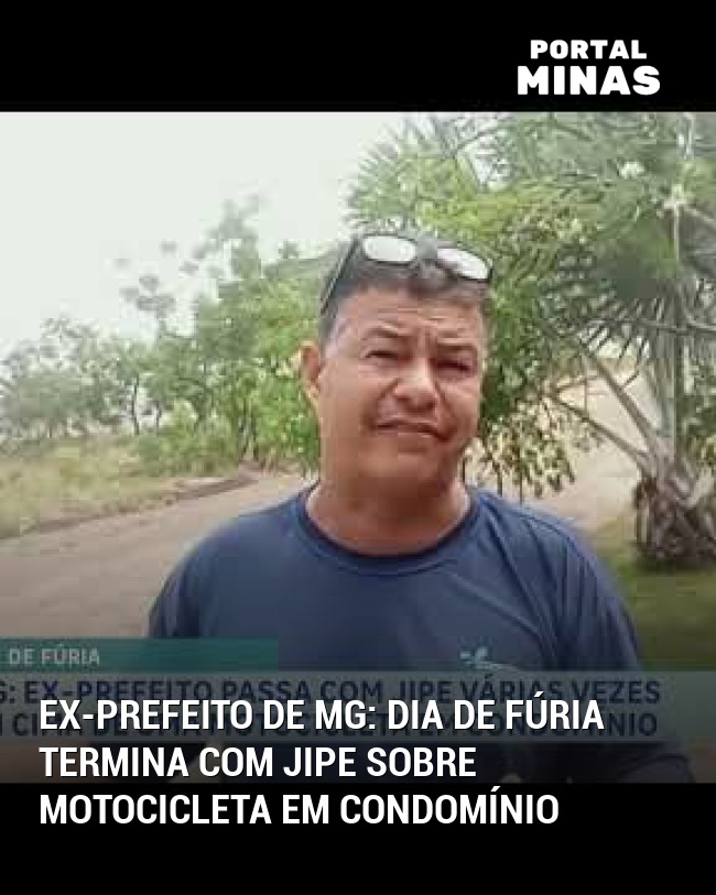 Ex-Prefeito de MG: Dia de Fúria Termina com Jipe Sobre Motocicleta em Condomínio