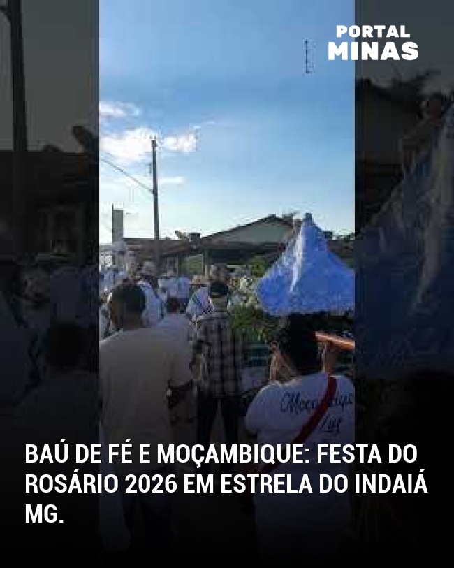 Baú de fé e Moçambique: Festa do Rosário 2026 em Estrela do Indaiá MG.