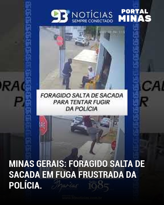 Minas Gerais: Foragido salta de sacada em fuga frustrada da polícia.