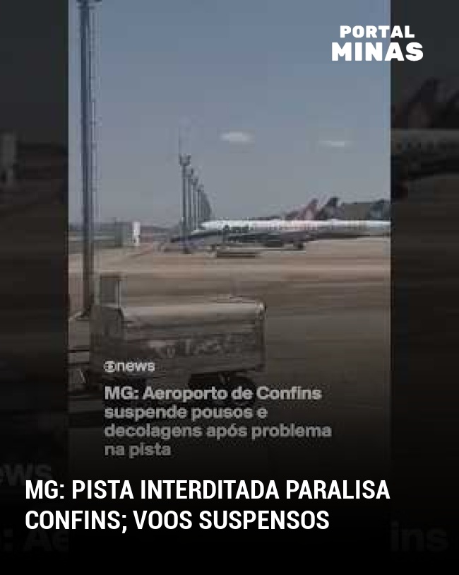 MG: Pista interditada paralisa Confins; voos suspensos