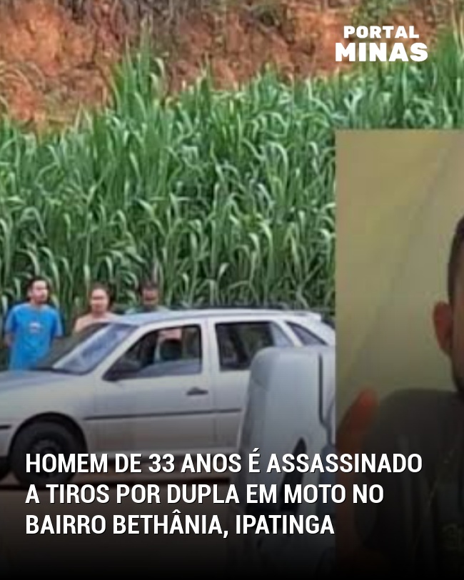 Homem de 33 Anos é Assassinado a Tiros por Dupla em Moto no Bairro Bethânia, Ipatinga