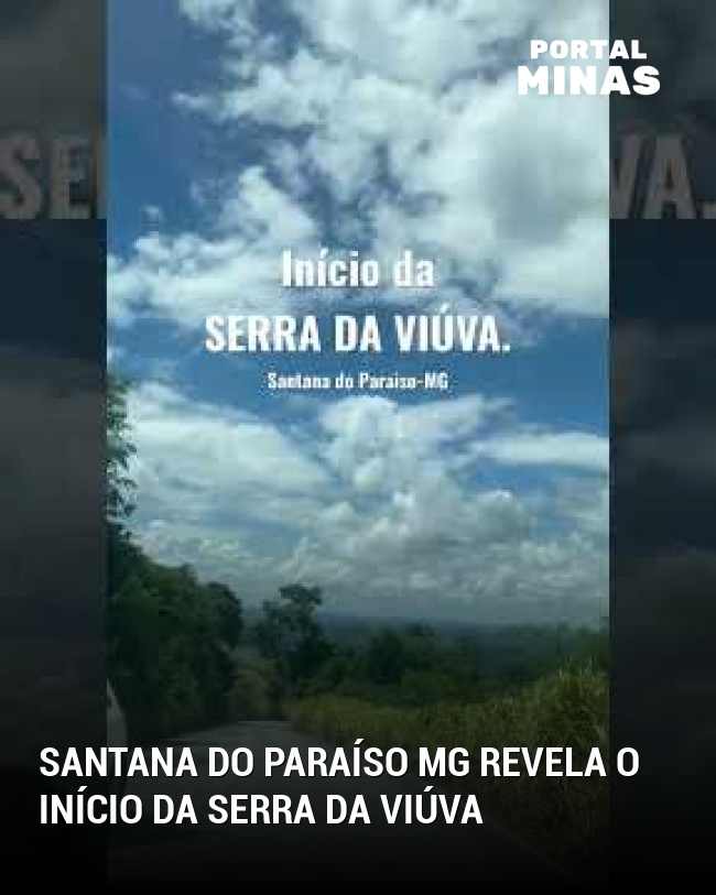 Santana do Paraíso MG revela o início da Serra da Viúva