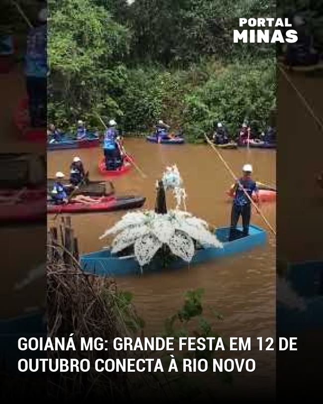 Goianá MG: Grande festa em 12 de outubro conecta à Rio Novo