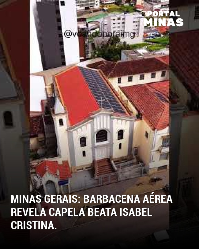 Minas Gerais: Barbacena aérea revela Capela Beata Isabel Cristina.