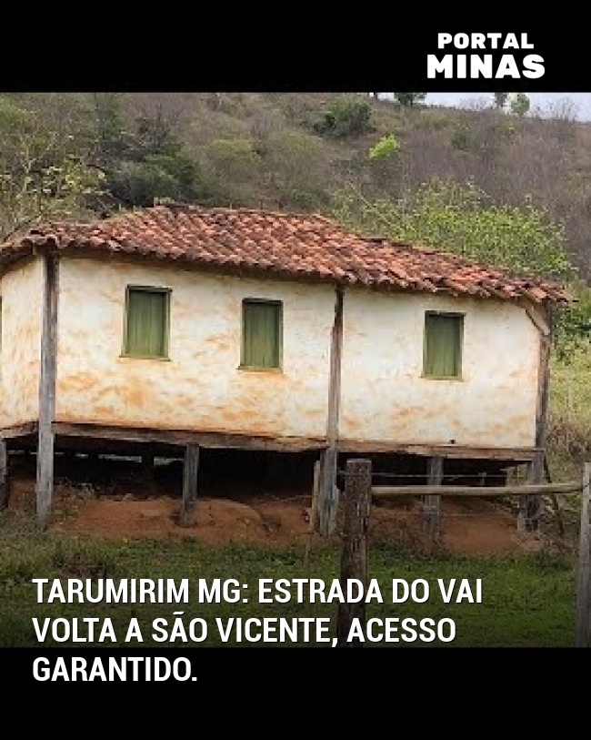Tarumirim MG: Estrada do Vai volta a São Vicente, acesso garantido.