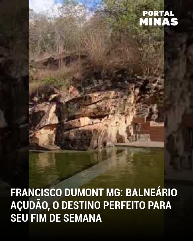 Francisco Dumont MG: Balneário Açudão, o destino perfeito para seu fim de semana