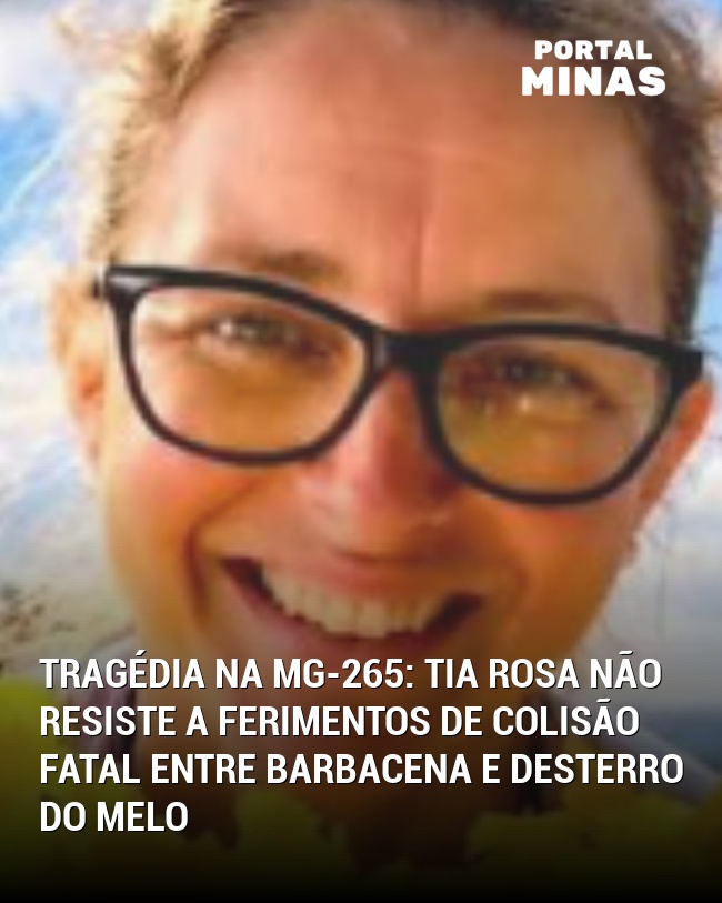 Tragédia na MG-265: Tia Rosa Não Resiste a Ferimentos de Colisão Fatal entre Barbacena e Desterro do Melo
