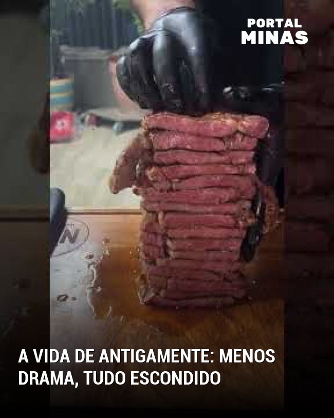 A vida de antigamente: menos drama, tudo escondido