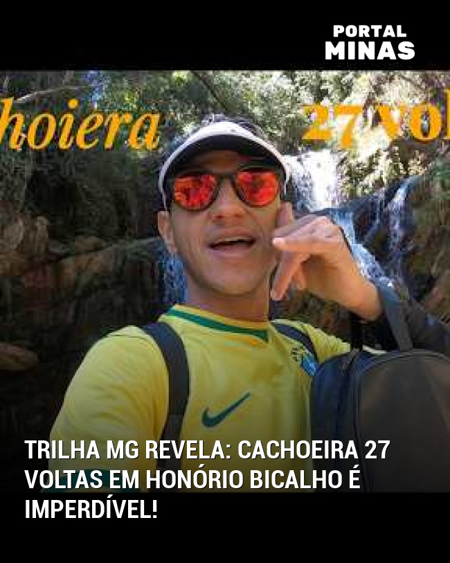 Trilha MG revela: Cachoeira 27 Voltas em Honório Bicalho é imperdível!