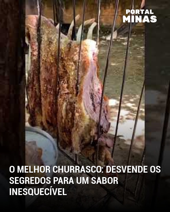 O melhor churrasco: desvende os segredos para um sabor inesquecível